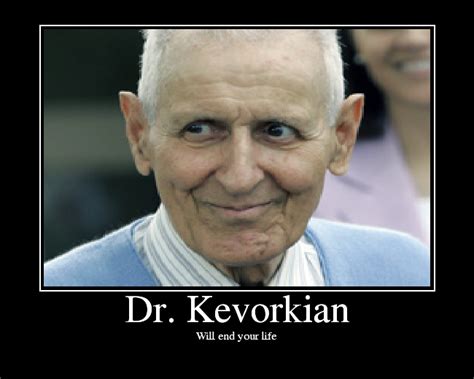 Jack Kevorkian Quotes. QuotesGram