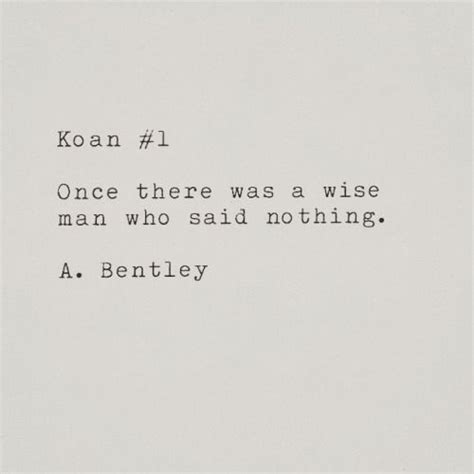 “Koan #1.” Get your Zen on. #abentley #poetry... | Wisdom quotes, My poetry, Quotes