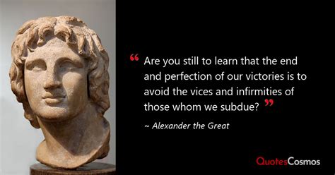 “Are you still to learn that the…” Alexander the Great Quote