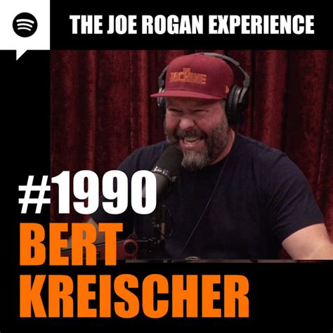 #1990 - Bert Kreischer – The Joe Rogan Experience – Podcast – Podtail