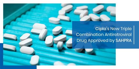 Cipla’s New Triple Combination Antiretroviral Drug Approved | Cipla