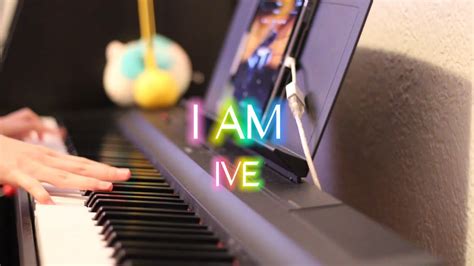 I AM - IVE (Piano cover) - YouTube