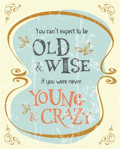 Old & Wise Art Print | Words, Typography love, Inspirational quotes