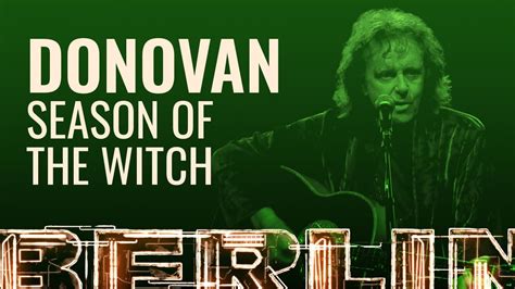 Donovan - Season Of The Witch [BERLIN LIVE] - YouTube