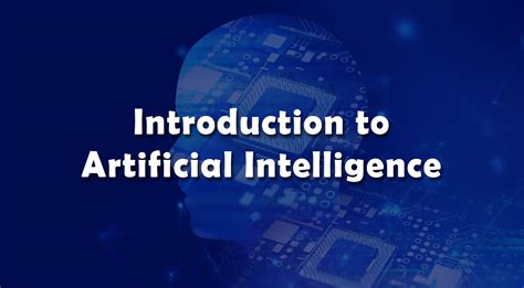 Introduction to Artificial Intelligence