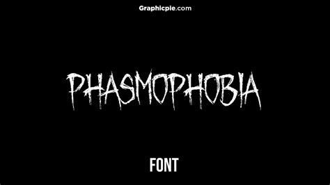 Phasmophobia Font - Graphic Pie