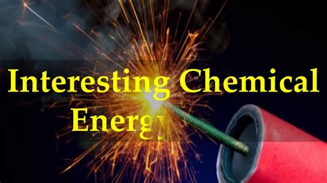 Interesting Chemical Energy Facts - YouTube