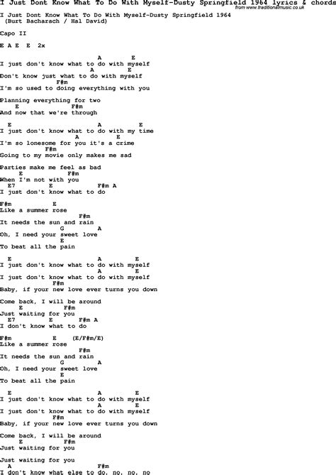 Love Song Lyrics for:I Just Dont Know What To Do With Myself-Dusty Springfield 1964 with chords.