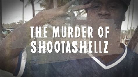 The Murder of Shootashellz - YouTube