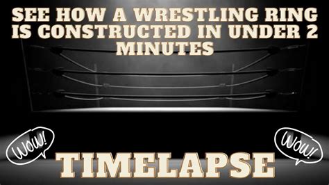 Time Lapse Wrestling Ring Setup - YouTube