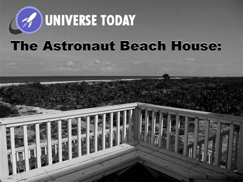 Surf, Sand & Space: The Astronaut Beach House - Universe Today