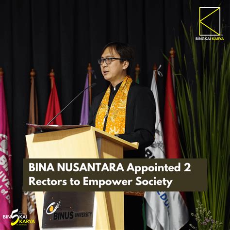 BINA NUSANTARA Appointed 2 Rectors to Empower Society