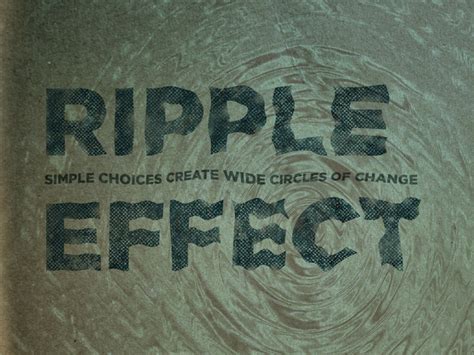 Ripple Effect Quotes And Sayings. QuotesGram