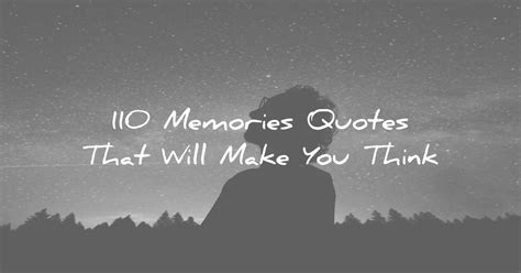 110 Memories Quotes That Will Make You Think