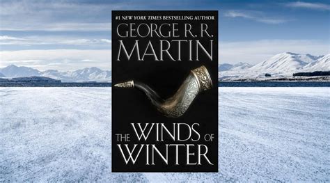 When will George RR Martin's The Winds of Winter come out? [Updated]