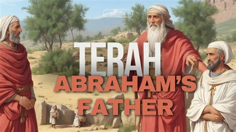 The Story of Terah: Who Was the True Father of Abraham? - YouTube