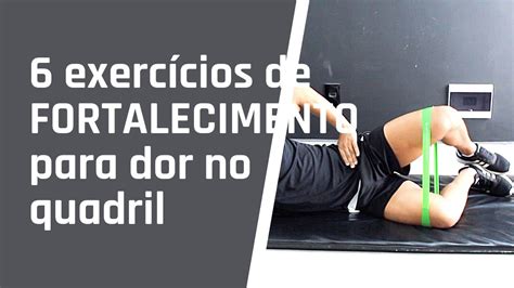 #2 | 6 EXERCÍCIOS DE FORTALECIMENTO DE QUADRIL - YouTube