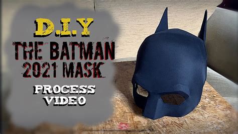 How to make The Batman 2021 Mask - Process Video - YouTube