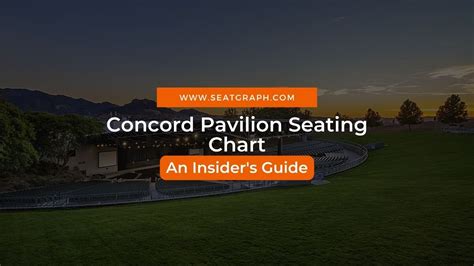 Concord Pavilion Seating Chart 2023: An Insider's Guide