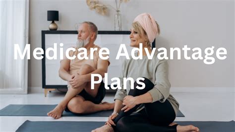 Medicare Advantage Plans: Your Path to Healthier Living