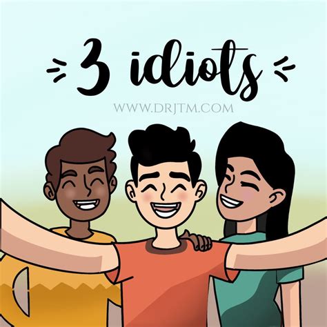 3 Idiots - Dr. JTM