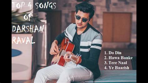 Top 4 songs of Darshan Raval - YouTube