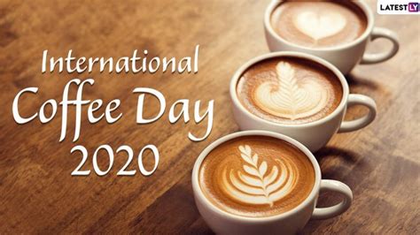 International Coffee Day 2020 Quotes & HD Images: Quirky Thoughts And Instagram Captions to ...