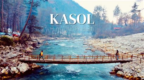 Kasol Himachal Pradesh | Kasol Tourist Places | Kasol Trip | Places to visit in Kasol - YouTube