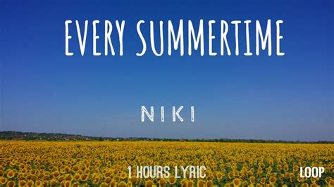 NIKI - Every Summertime (Lyrics) 1 Hour Loop - YouTube