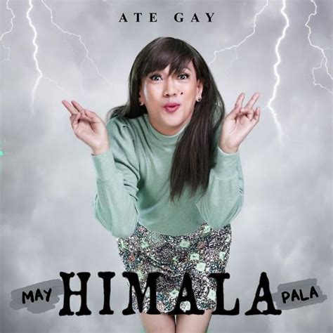 Ate Gay – May Himala Pala Lyrics | Genius Lyrics