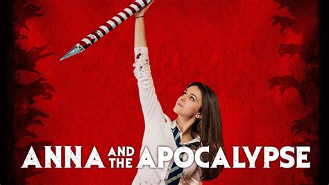 Anna and the Apocalypse: Trailer 1 - Trailers & Videos - Rotten Tomatoes