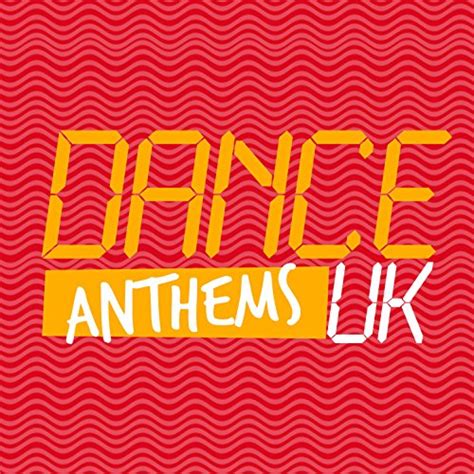 Amazon MusicでUK Dance ChartのDance Anthems: Ukを再生する