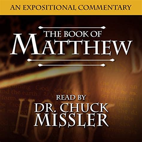 Amazon.com: The Book of Matthew: A Commentary (Audible Audio Edition): Chuck Missler, Chuck ...