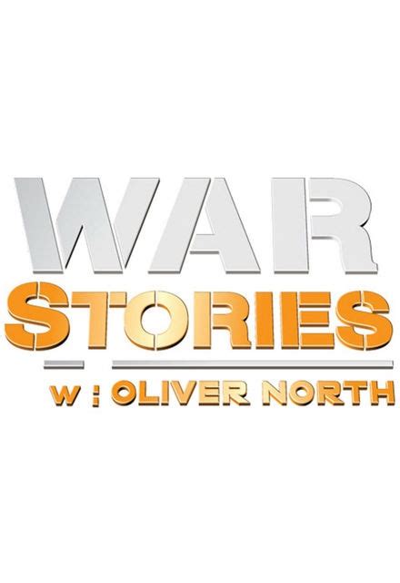 War Stories with Oliver North on Fox News | TV Show, Episodes, Reviews and List | SideReel