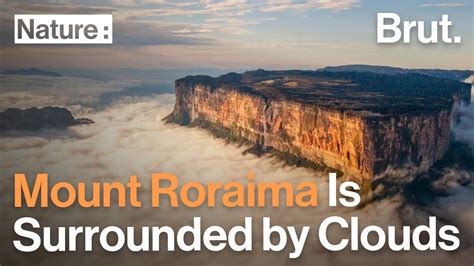 Mount Roraima, a Mountain Surrounded by Clouds - YouTube