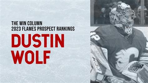 2023 Calgary Flames Prospect Rankings: #1 Dustin Wolf - The Win Column