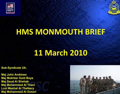 Hms Monmouth Briefing Syndicate 2 Sub Syndicate A (Maj Andrews & Crew) | PPT