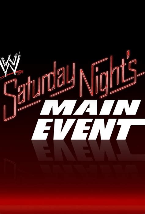 WWE Saturday Night's Main Event - TheTVDB.com