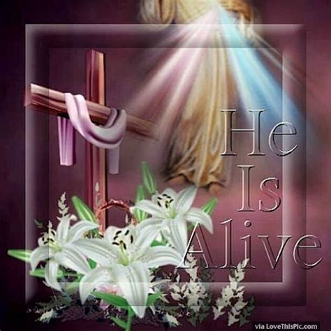 He Is Alive | Easter images, Easter jesus, Easter quotes