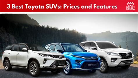 3 Best Toyota SUVs for Families: Toyota New Car Prices and Features - Galaxy Toyota