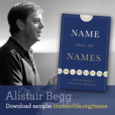 Alistair Begg's new book "Name Above All Names" | Book names, You are the father