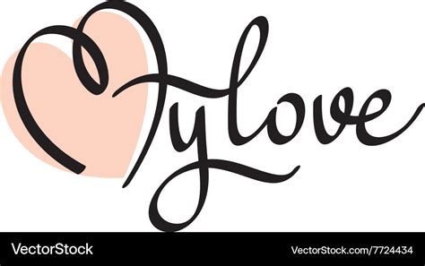 My love hand lettering - handmade calligraphy Vector Image