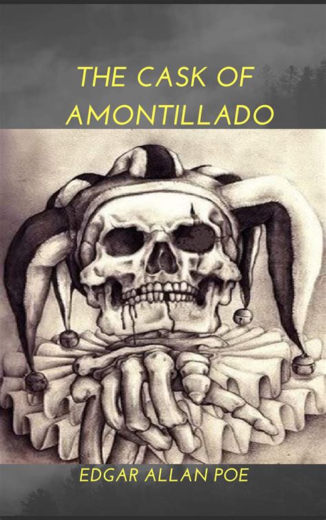 The Cask of Amontillado (illustrated) by Edgar Allan Poe | Goodreads