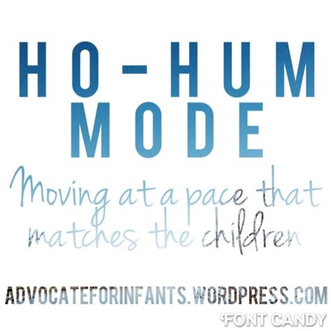 Ho-Hum Mode – Advocate for Infants