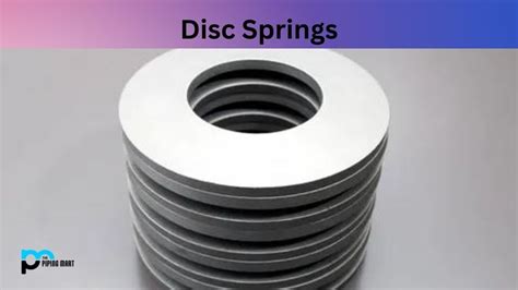 Types of Disc Springs and Their Uses