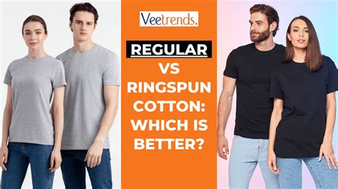 Regular VS Ringspun Cotton: Which is Better?