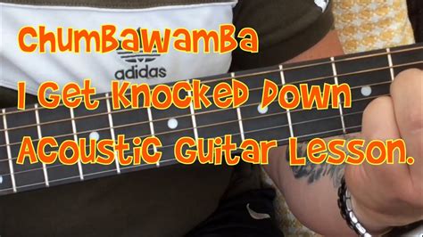 Chumbawamba-I Get Knocked Down-Acoustic Guitar Lesson. - YouTube