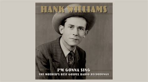 Gospel According to Hank Williams; New BMG Compilation "I'm Gonna Sing ...