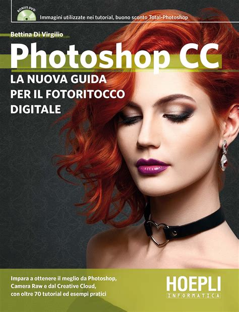 Photoshop CC. La nuova guida per il fotoritocco digitale. Con DVD-ROM #fotografia #fotoritocco # ...