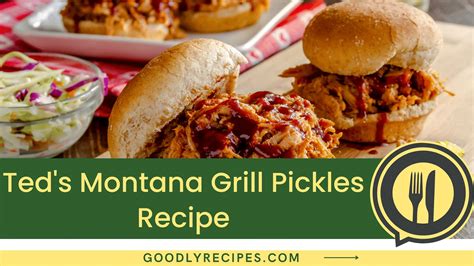 Ted's Montana Grill Pickles Recipe - Step By Step Easy Guide